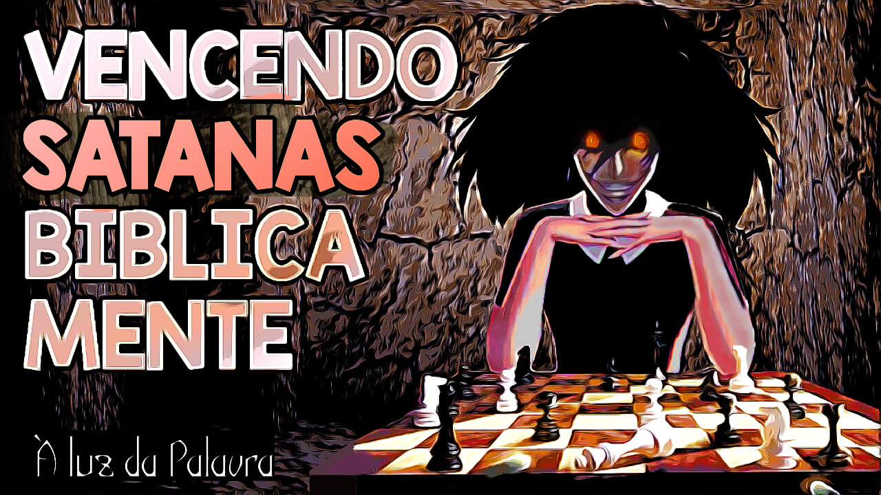 vencendo satanas biblicamente