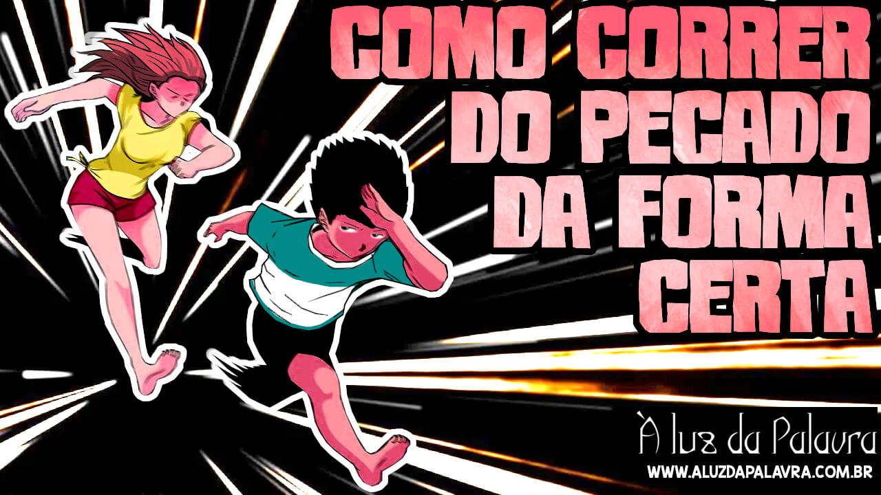 como correr do pecado corretamente